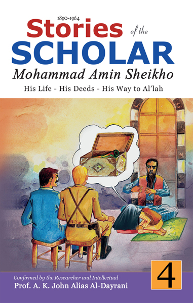 Stories of the Scholar Mohammad Amin Sheikho (Part 4)