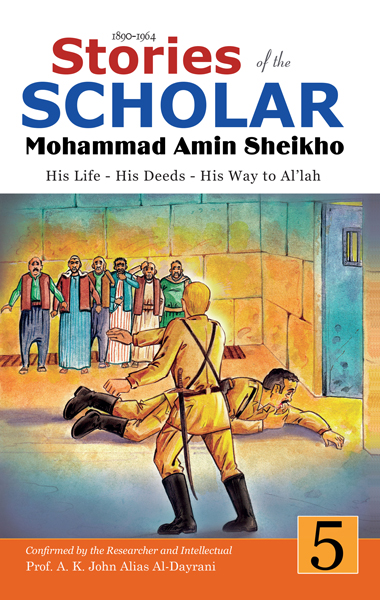 Stories of the Scholar Mohammad Amin Sheikho (Part 5)